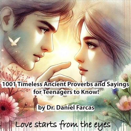 Daniel Farcas - 1001 Timeless Ancient Proverbs and Sayings for Teenagers to Know! episode artwork
