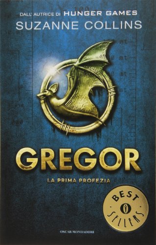 La prima profezia. Gregor: 1 La prima profezia. Gregor: 1