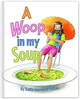 A Woop in my Soup 1945044055 Book Cover