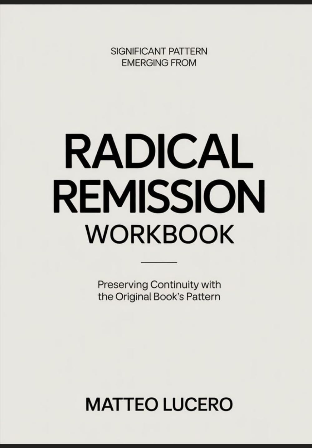 Significant Pattern emerging from Radical Remission: Preventing Continuity with the original book’s pattern