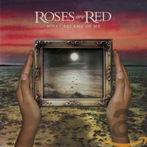 ROSES ARE RED - WHAT BECAME OF ME [Audio CD] ROSES ARE RED