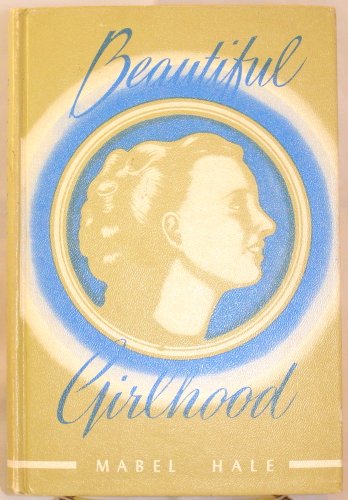 Beautiful Girlhood B001BP7ZTC Book Cover