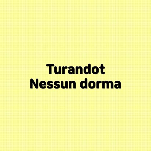 Turandot Nessun dorma