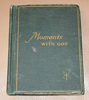 Moments with God: A Bible selection, a short Bible text, a prayer for each day in the year B002JSAIUS Book Cover
