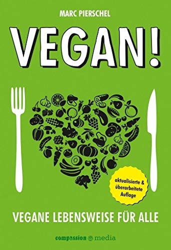 Vegan!: Vegane Lebensweise für alle
