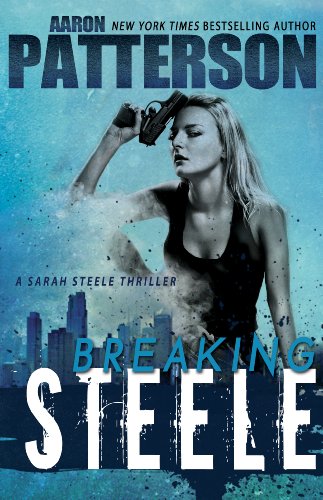 BREAKING STEELE: A Sarah Steele Legal Thriller (Sarah Steele series Book 1)