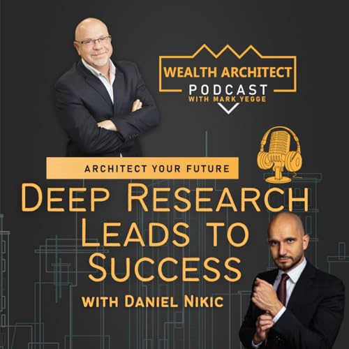 EP-179 -Deep Research Leads to Success With Daniel Nikic