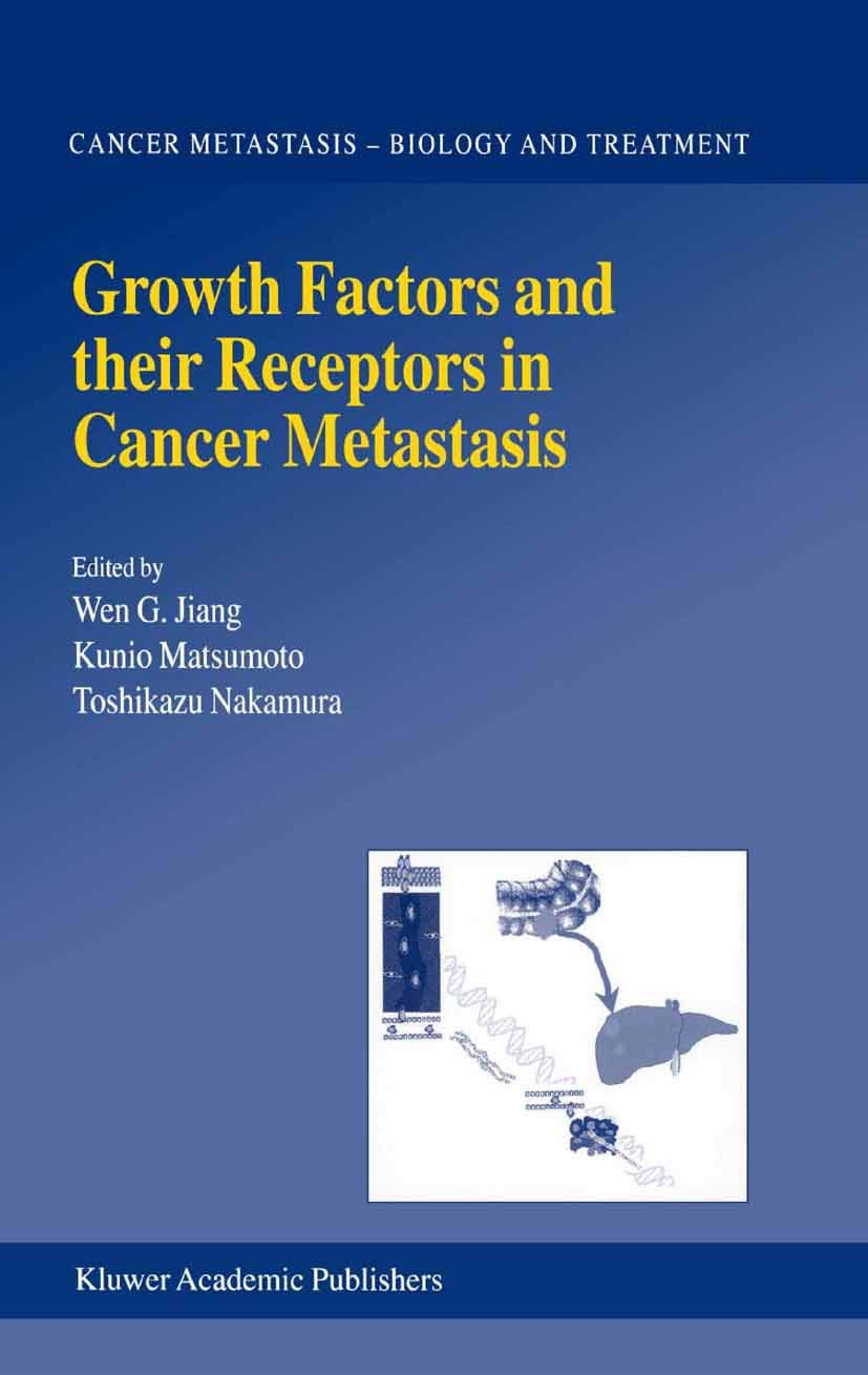 Growth Factors and their Receptors in Cancer Metastasis: 2 (Cancer Metastasis - Biology and Treatment, 2)