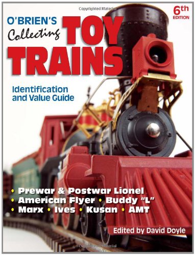 O'Brien's Collecting Toy Trains: Identification And Value Guide (O'Brien's Collecting Toy Trains)