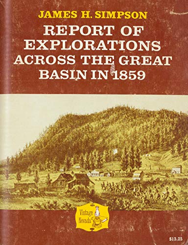 Report of Explorations Across the Great Basin of the Territory of Utah for a Direct Wagon-Route from Camp Floyd to Genoa