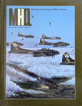 Hardcover MHQ: The Quarterly Journal of Military History (Spring 1996 - Volume 8, Number 3) Book