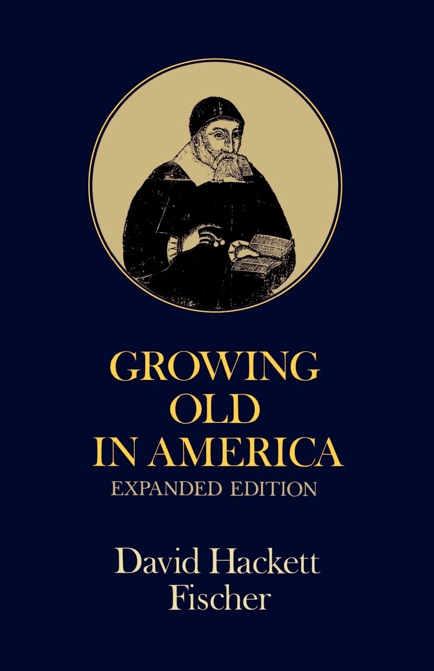 Growing Old in America: The Bland-Lee Lectures Delivered at Clark University: 532 (Galaxy Books)