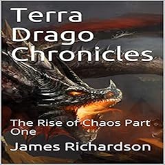 Page de couverture de Terra Drago Chronicles: The Rise of Chaos Part One