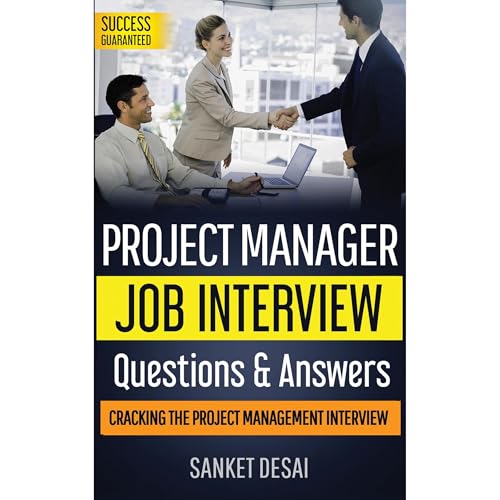 Project Management Job Interview Questions &amp;amp; Answers-2020 (Written by Sanket Desai, Reelav Patel) episode artwork