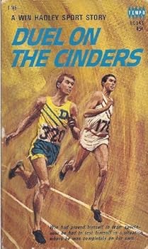 Duel On The Cinders. A Win Hadley Sport Story. - Book  of the Win Hadley Sports Stories