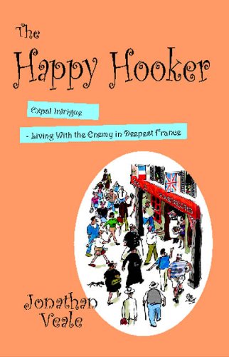 The Happy Hooker: Expat Intrigue - Living with the Enemy in Deepest France