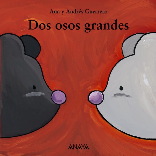 Dos osos grandes (Primeros Lectores (1-5 Años) - Mi Primera Sopa De Libros)