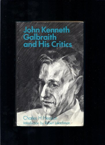 John Kenneth Galbraith & his critics B0006D0EDO Book Cover