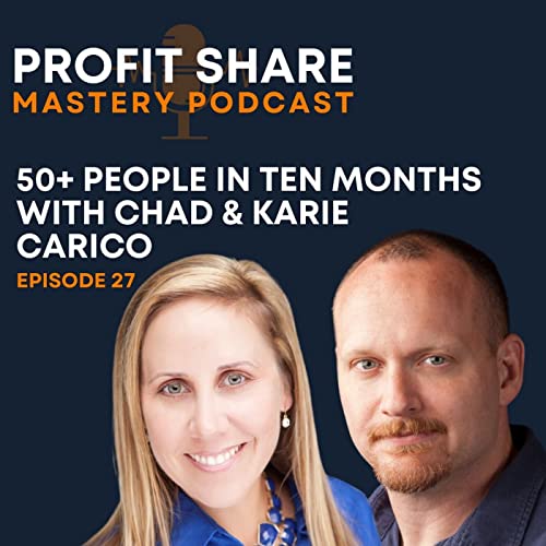 Page de couverture de Chad & Karie Carico on Adding 50+ People in 10 Months