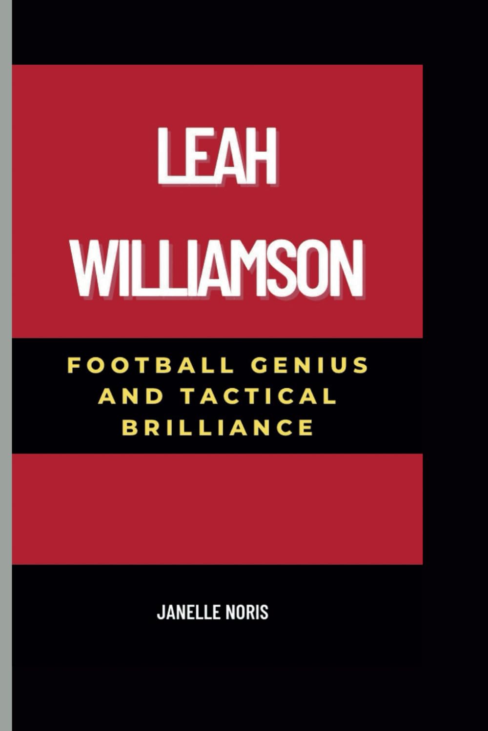LEAH WILLIAMSON: Football Genius And Tactical Brilliance
