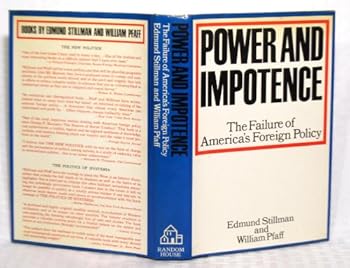 Hardcover Power And Impotence - A Failure Of America's Foreign Policy Book