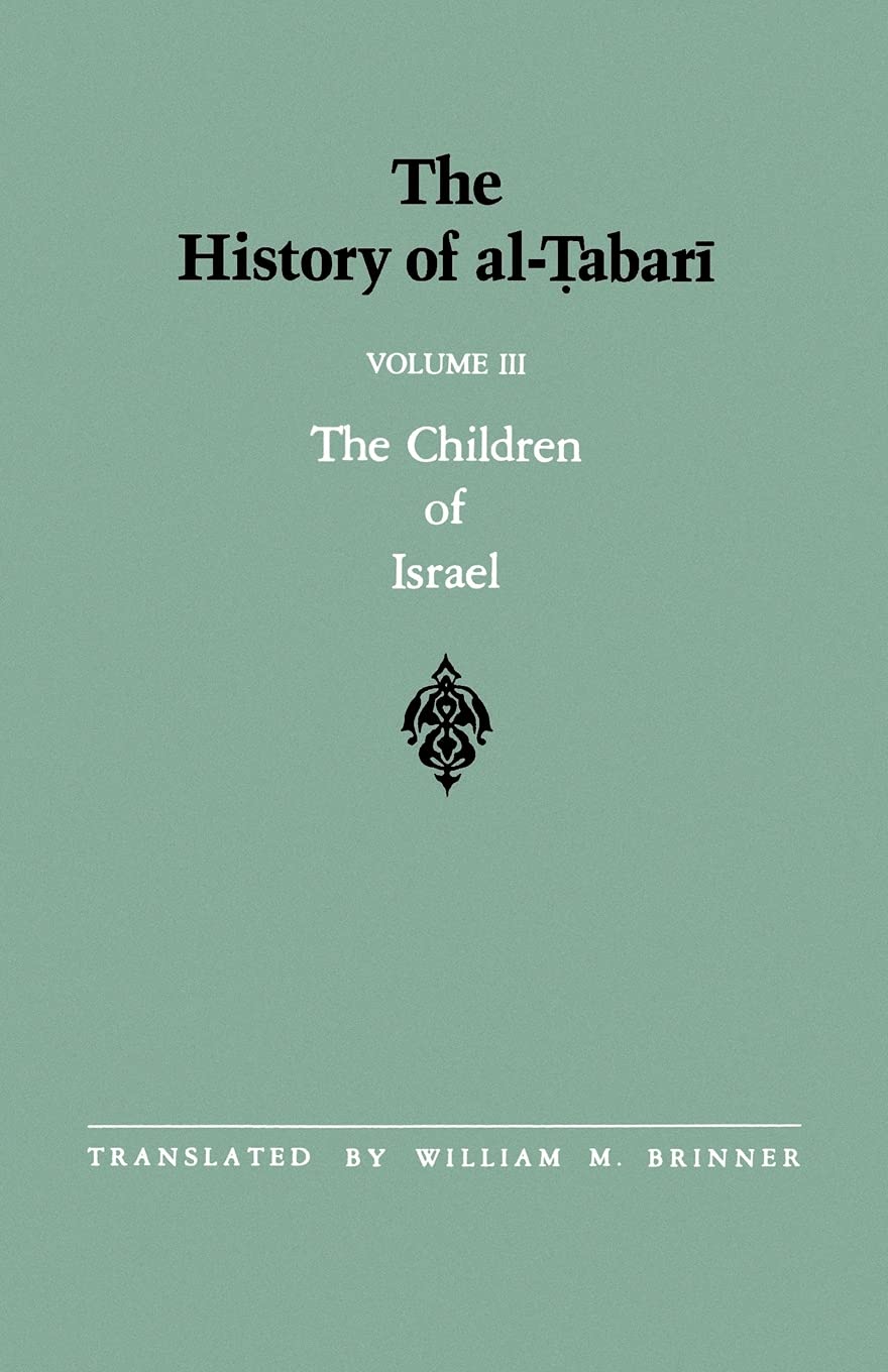 The History of al-abari Vol. 3: The Children of Israel (Near Eastern Studies (Dis))