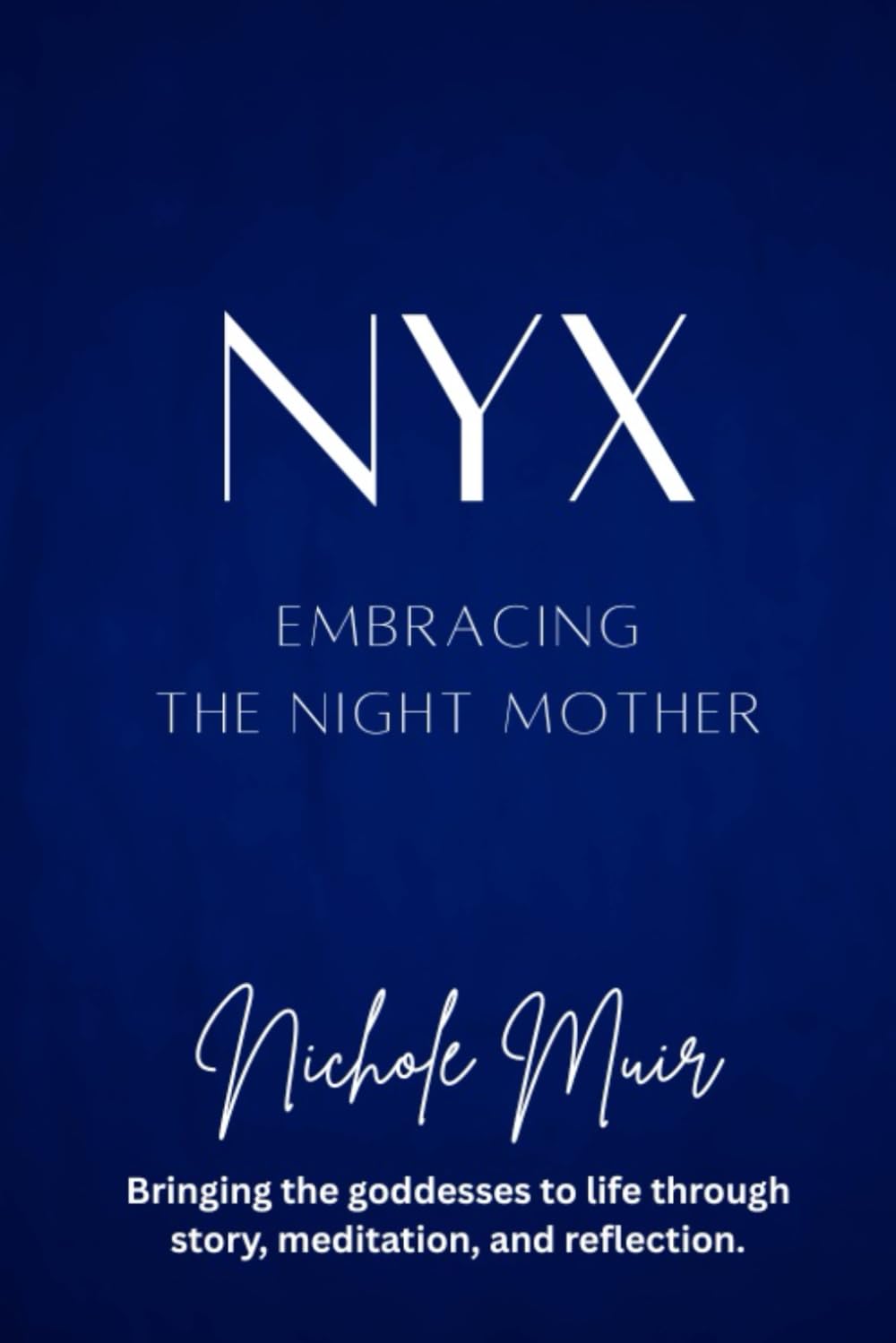 Nyx – Embracing the Night Mother