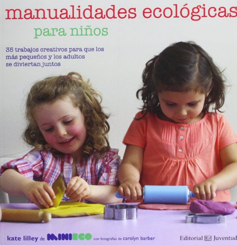 Manualidades ecolgicas para nios (MANOS CREATIVAS)