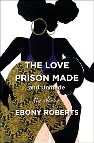 The Love Prison Made and Unmade: My Story book cover