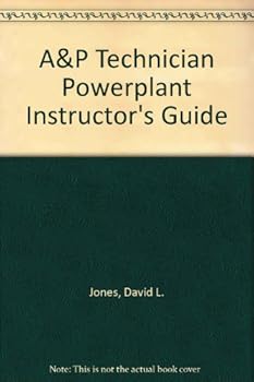 A&P Technician Powerplant Instructor's Guide