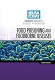 Food Poisoning and Foodborne Diseases (USA Today Health Reports: Diseases and Disorders)