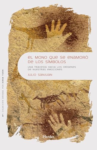 El mono que se enamoró de los símbolos: Una travesía hacia los orígenes de nuestras emociones | ¿Qué hace a los humanos diferentes de otros animales? Nuestra ... de las Psicosis) (Spanish Edition)
