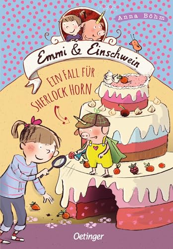 Emmi & Einschwein 5. Ein Fall für Sherlock Horn!: Spannendes Detektiv-Abenteuer aus der Kinderbuch-Reihe um die Welt der Fabelwesen ab 8 Jahren