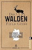  Der WALDEN Field Guide: Das ganze Jahr unterwegs in Deutschland
