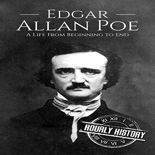 Listen to Edgar Allan Poe: A Life from Beginning to End by Hourly History episode artwork