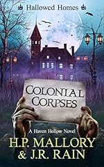Colonial Corpses: A Paranormal Women's Fiction Novel: (Hallowed Homes) (Haven Hollow Book 14)
