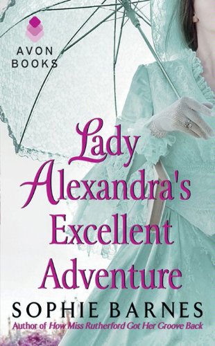 Lady Alexandra's Excellent Adventure: A Summersby Tale (Summersby Tales Book 1)