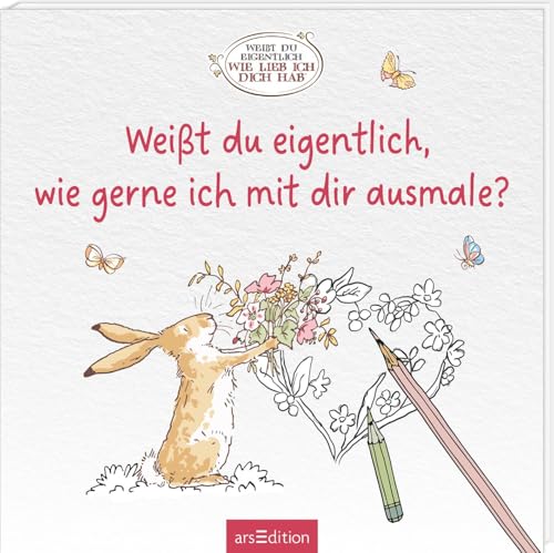 Weißt du eigentlich, wie gerne ich mit dir ausmale?: Ein Malbuch mit...