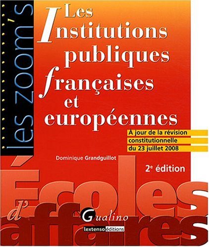 Télécharger Les institutions publiques françaises et européennes Livre eBook France