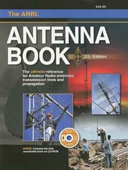 The ARRL Antenna Book: The Ultimate Reference for Amateur