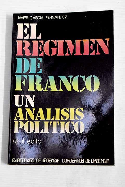 El régimen de Franco: Un análisis pol¸tico (Cuadernos de urgencia)