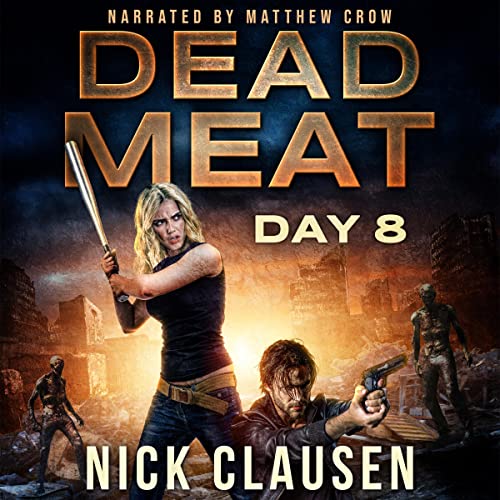 Dead Meat - Day 8 by Nick Clausen episode artwork