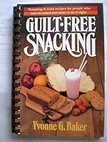 Guilt Free Snacking 0896361063 Book Cover