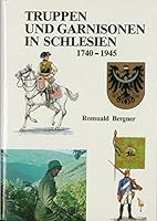 Truppen und Garnisonen in Schlesien, 1740-1945 (German Edition) 3790903183 Book Cover