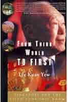 From Third World to First * * )] [Author: Kuan Yew Lee] [Feb