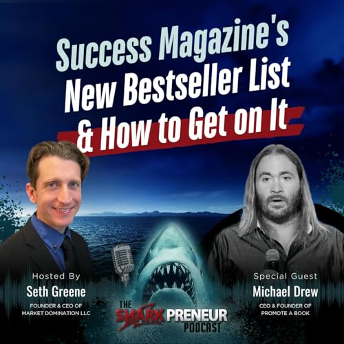 Page de couverture de Episode 1199: Success Magazine's New Bestseller List and How to Get on It with Michael Drew