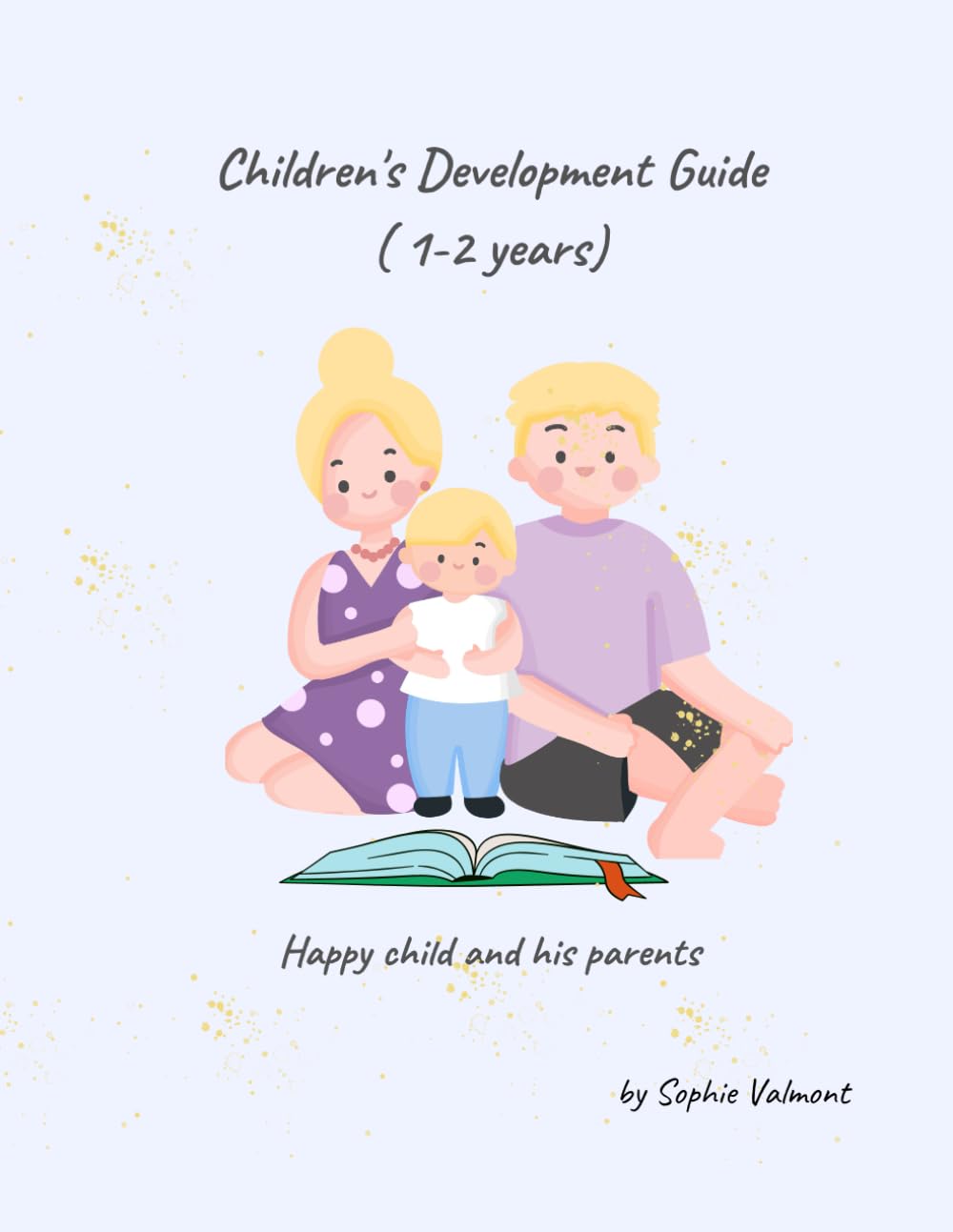 Children's Development Guide ( 1-2 years) (Happy Child and His Parents)