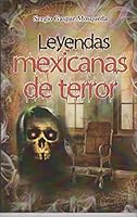Leyendas mexicanas de terror 6071413958 Book Cover