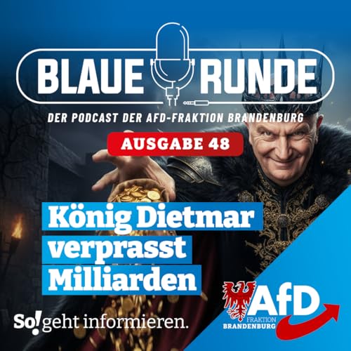 König Dietmar verprasst Milliarden! | Die Blaue Runde, Ausgabe 48/25 vom 21. September 2025 cover art