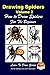 Drawing Spiders Volume 2 - How to Draw Spiders For the Beginner